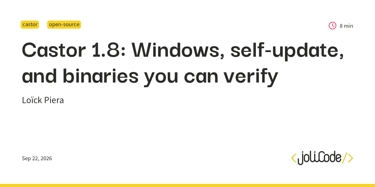 Castor 1.8: Windows, self-update, and binaries you can verify