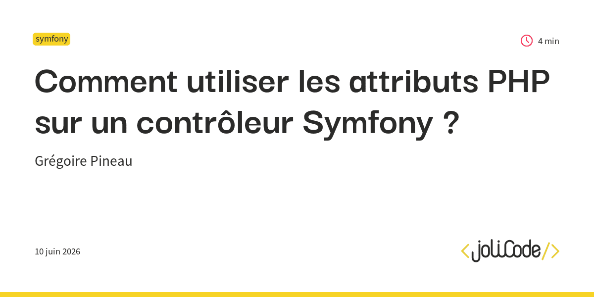 Illustration de l'article : Comment utiliser les attributs PHP sur un contrôleur Symfony ?