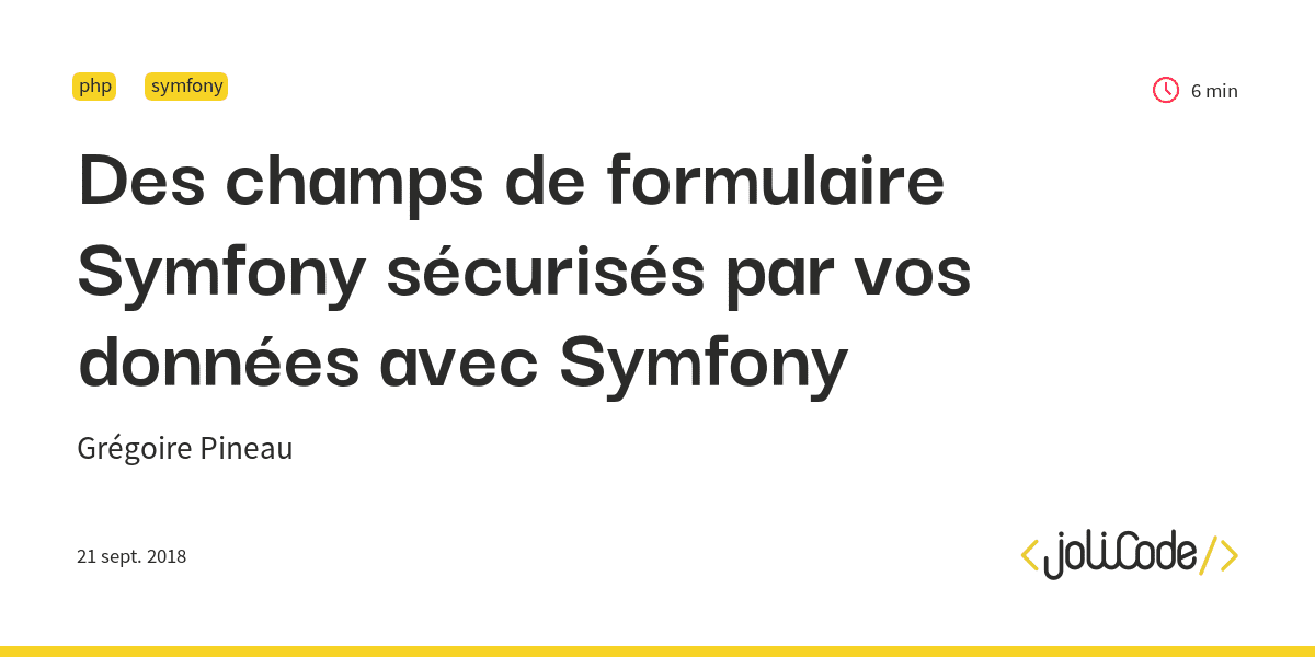 Des champs de formulaire Symfony sécurisés par vos données avec Symfony ...