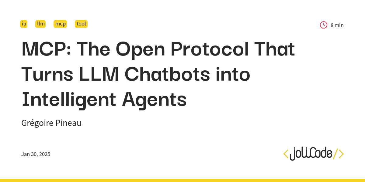 MCP: The Open Protocol That Turns LLM Chatbots into Intelligent Agents