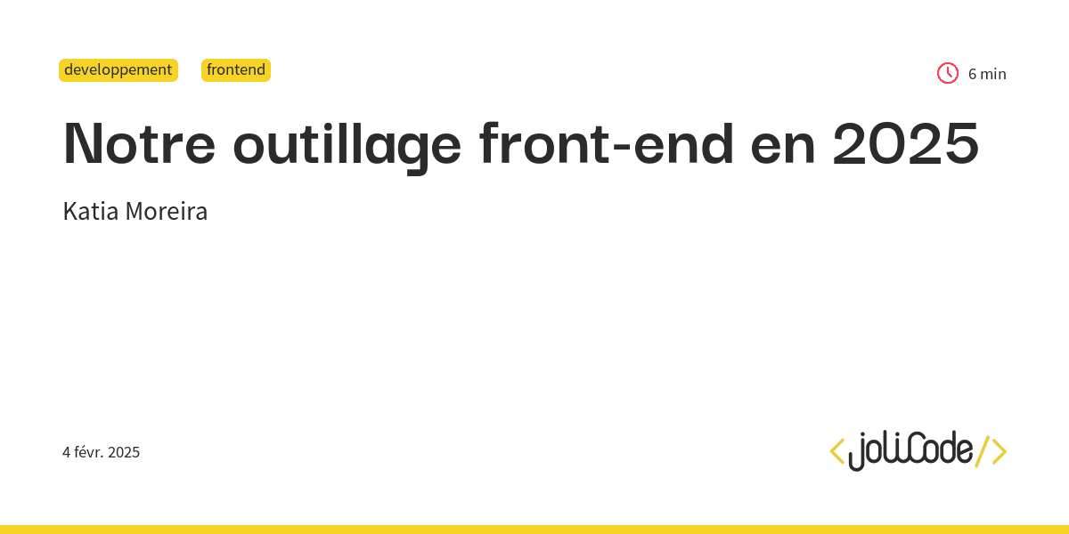 Notre outillage front-end en 2025