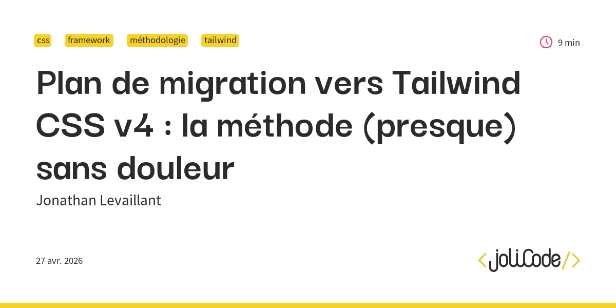 Plan de migration vers Tailwind CSS v4 🚀 : la méthode (presque) sans douleur