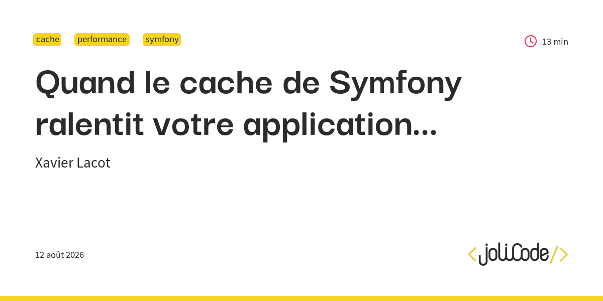 Illustration de l'article : Quand le cache de Symfony ralentit votre application...